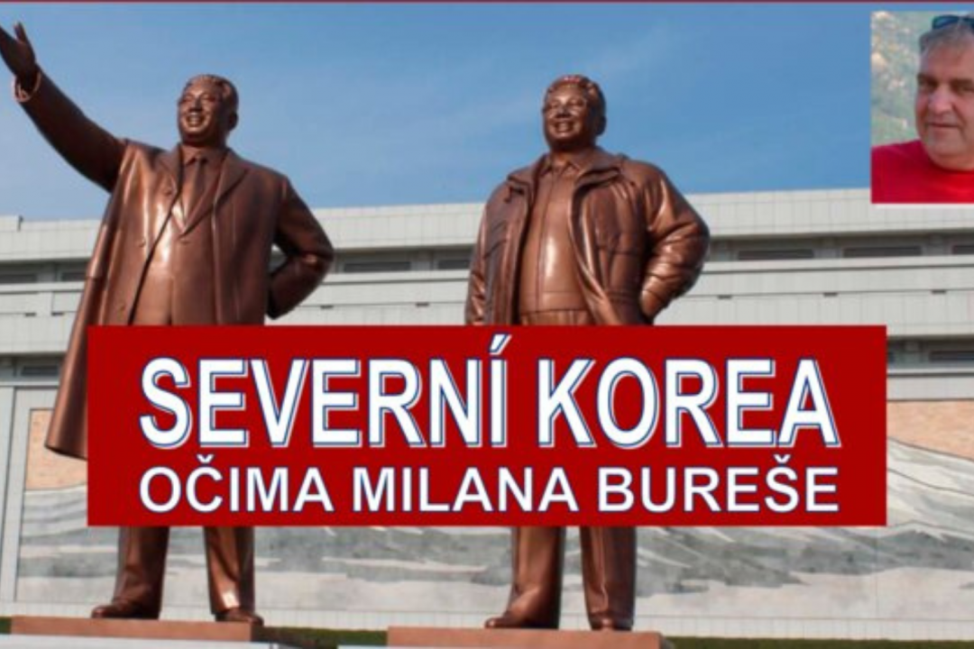Severní Korea očima Milana Bureše